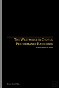 Bertrand.pt - The Westminster Chorus Performance Handbook