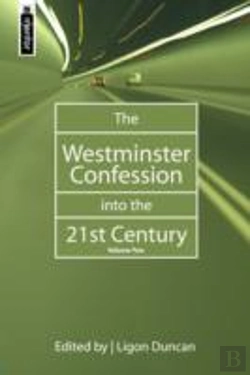 Bertrand.pt - The Westminster Confession Into The 21st Century