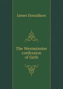 The Westminster Confession Of Faith