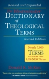 The Westminster Dictionary Of Theological Terms, Second Edition
