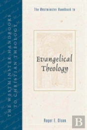 The Westminster Handbook To Evangelical Theology