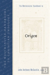 The Westminster Handbook To Origen