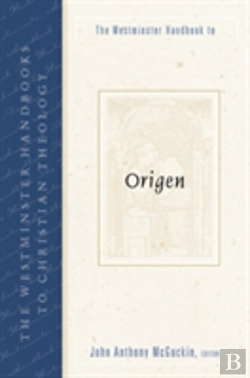 Bertrand.pt - The Westminster Handbook To Origen