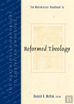 Bertrand.pt - The Westminster Handbook To Reformed Theology