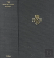 The Westminster Missal - (Missale Ad Usum Ecclesie Westmonasteriensis)