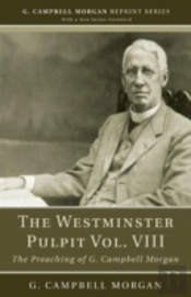 The Westminster Pulpit, Volume Viii