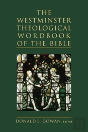 The Westminster Theological Wordbook Of The Bible