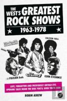 The West'S Greatest Rock Shows 1963-1978