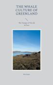 The Whale Culture Of Greenland