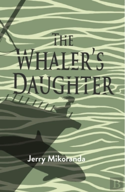 Bertrand.pt - The Whaler'S Daughter