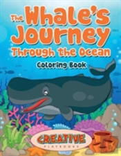 The Whale'S Journey Through The Ocean Coloring Book