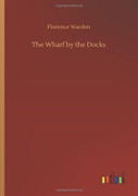 The Wharf By The Docks