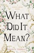 The What Did It Mean?