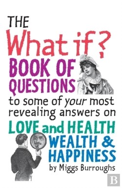Bertrand.pt - The What If? Book Of Questions