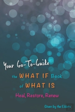 Bertrand.pt - The What If Book Of What Is: Heal, Resto
