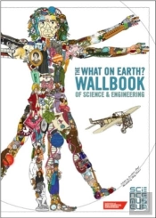 The What On Earth? Wallbook Of Science And Engineering