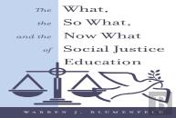 The What, The So What, And The Now What Of Social Justice Education