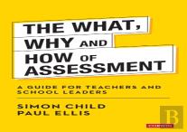 The What, Why And How Of Assessment