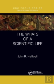 The Whats Of A Scientific Life