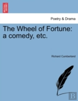 Bertrand.pt - The Wheel Of Fortune: A Comedy, Etc.