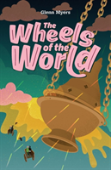The Wheels Of The World