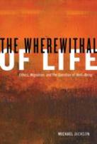 The Wherewithal Of Life