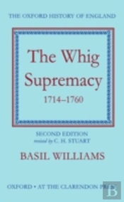 The Whig Supremacy 1714-1760