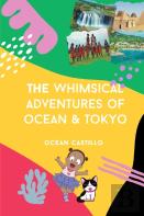 The Whimsical Adventures Of Ocean And Tokyo