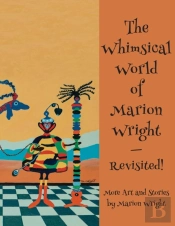 The Whimsical World Of Marion Wright--Revisited!