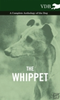 Bertrand.pt - The Whippet - A Complete Anthology Of The Dog