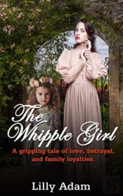 The Whipple Girl: A Gripping Tale Of Lov