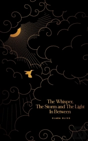 The Whisper, The Storm And The Light In Between