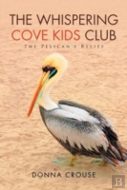 Bertrand.pt - The Whispering Cove Kids Club: The Pelican'S Relief