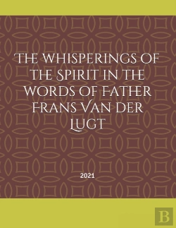Bertrand.pt - The Whisperings Of The Spirit In The Words Of Father Frans Van Der Lugt