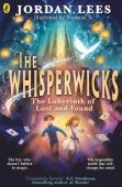 The Whisperwicks: The Labyrinth Of Lost And Found