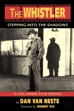 Bertrand.pt - The Whistler: Stepping Into The Shadows The Columbia Film Series