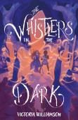 The Whistlers In The Dark