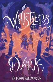 The Whistlers In The Dark