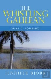 The Whistling Galilean: Shai'S Journey
