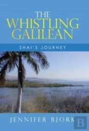 The Whistling Galilean: Shai'S Journey