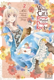 The White Cat'S Revenge As Plotted From The Dragon King'S Lap, Vol. 2