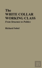 The White Collar Working Class