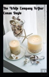 The White Company Arthur Conan Doyle Illustrated