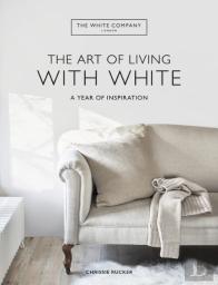 The White Company The Art Of Living With White