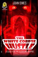 The White Corpse Hustle