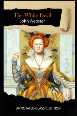Bertrand.pt - The White Devil Annotated Classic Edition