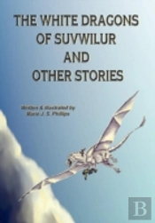 The White Dragons Of Suvwilur And Other Stories