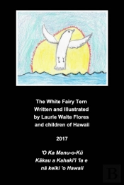 The White Fairy Tern - Manu-O-Kū.