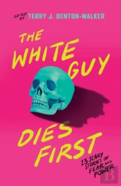 The White Guy Dies First