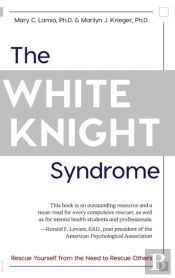 The White Knight Syndrome
